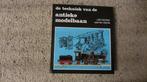 De Techniek van de Antieke Modelbaan, Ophalen of Verzenden, Gelezen, Overige onderwerpen