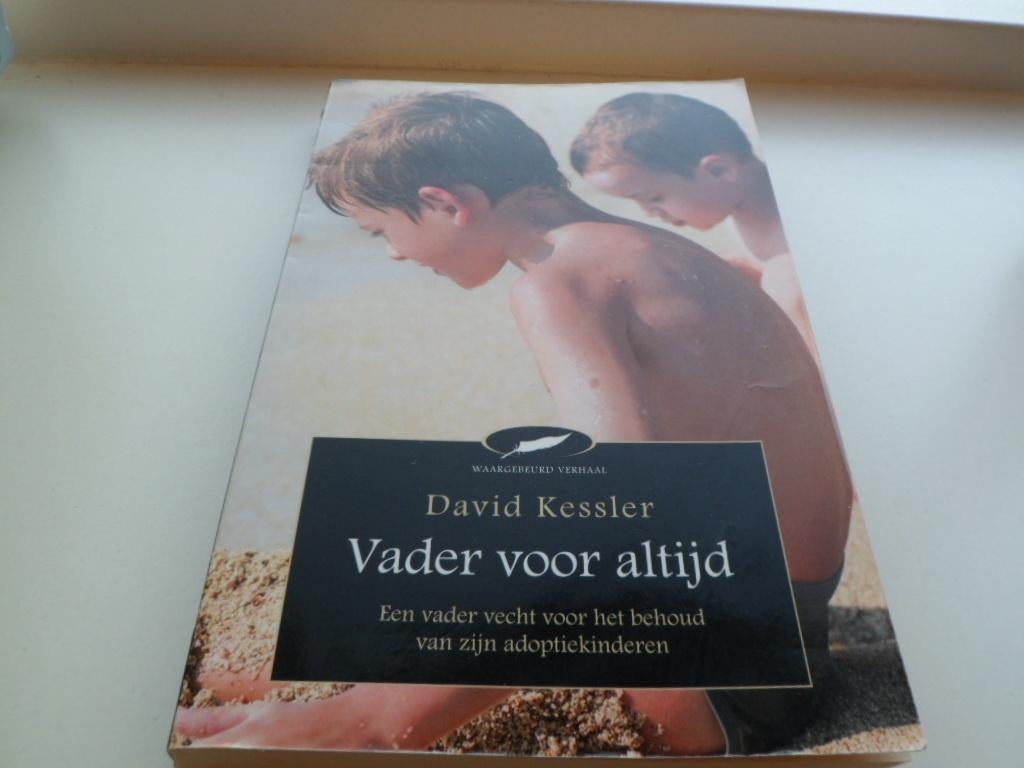 Vader voor altijd - David Kessler, Boeken, Ophalen of Verzenden, Zo goed als nieuw
