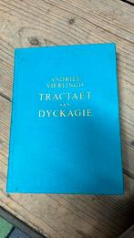Andries Vierlingh. Tractaet van Dyckagie., Ophalen of Verzenden, Gelezen