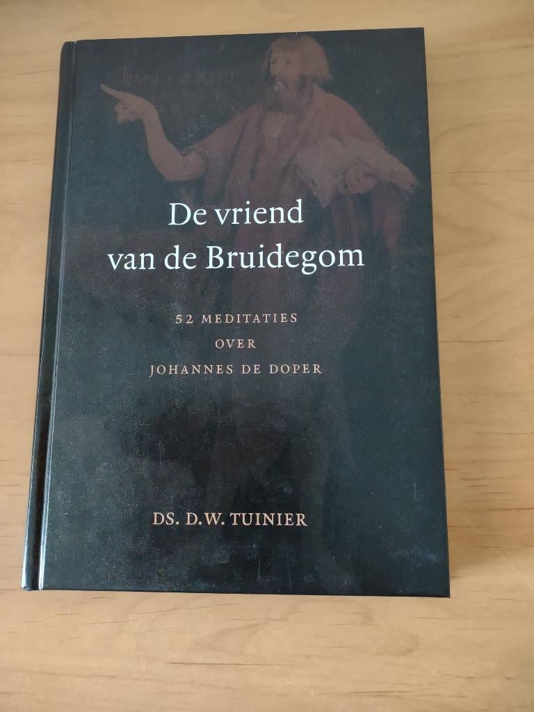 De vriend van de Bruidegom- Ds DW Tuinier, Ophalen of Verzenden, Zo goed als nieuw, Christendom | Protestants