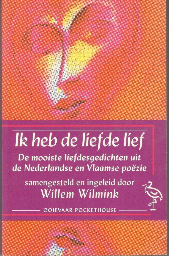 Ik heb de liefde lief - Willem Wilmink., Boeken, Ophalen of Verzenden, Gelezen