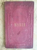 Maria (1858) volgens H. Schrift en de Eerste Eeuwen des ..., Antiek en Kunst, Antiek | Boeken en Bijbels, Ophalen of Verzenden