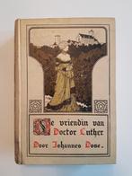 De Vriendin van Doctor Luther - antiek boek, Antiek en Kunst, Antiek | Boeken en Bijbels, Ophalen of Verzenden, Johannes Dose