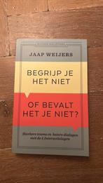 Jaap Weijers - Begrijp je het niet of bevalt het je niet?, Jaap Weijers, Ophalen of Verzenden, Ontwikkelingspsychologie, Zo goed als nieuw