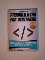 Programming For Beginners Nathan Clark 9781719439558, Programmeertaal of Theorie, Nathan Clark, Nieuw, Ophalen of Verzenden