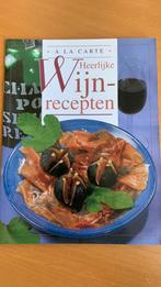 A la carte - Heerlijke wijnrecepten, Ophalen of Verzenden