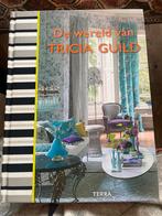 De wereld van Tricia Guild - Inspiratie voor je interieur!, Boeken, Ophalen of Verzenden, Zo goed als nieuw, Interieur en Design
