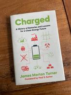 Charged: Batteries & clean energy - zo goed als nieuw!, Ophalen of Verzenden, Zo goed als nieuw, Overige onderwerpen, James morton turner