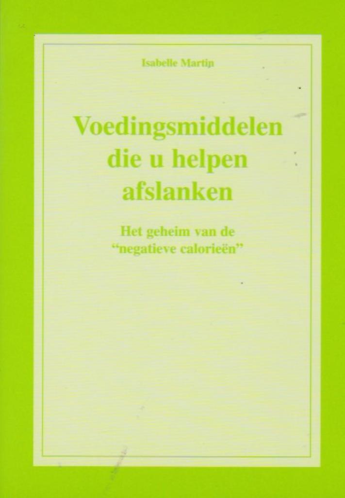 Isabelle Martin - Voedingsmiddelen die u helpen afslanken, Boeken, Gezondheid, Dieet en Voeding, Zo goed als nieuw, Dieet en Voeding