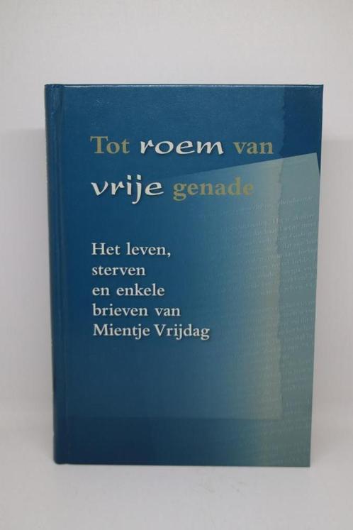 Tot roem van vrije genade - M. Vrijdag, Boeken, Godsdienst en Theologie, Zo goed als nieuw, Ophalen of Verzenden