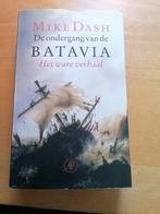 De ondergang van de Batavia, Mike Dash, Boeken, Ophalen of Verzenden, 17e en 18e eeuw, Mike Dash, Zo goed als nieuw