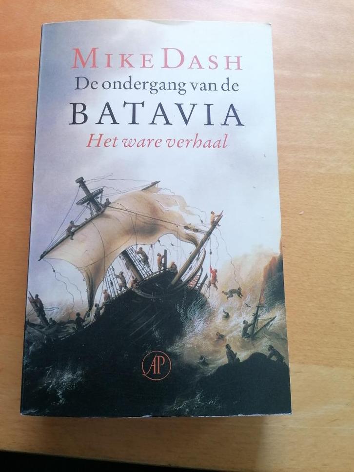 De ondergang van de Batavia, Mike Dash, Boeken, Geschiedenis | Vaderland, Zo goed als nieuw, 17e en 18e eeuw, Ophalen of Verzenden