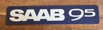 SAAB 95  logo kentekenplaat - reclamebord kunststof 52x11 cm, Ophalen of Verzenden, Zo goed als nieuw, Auto's