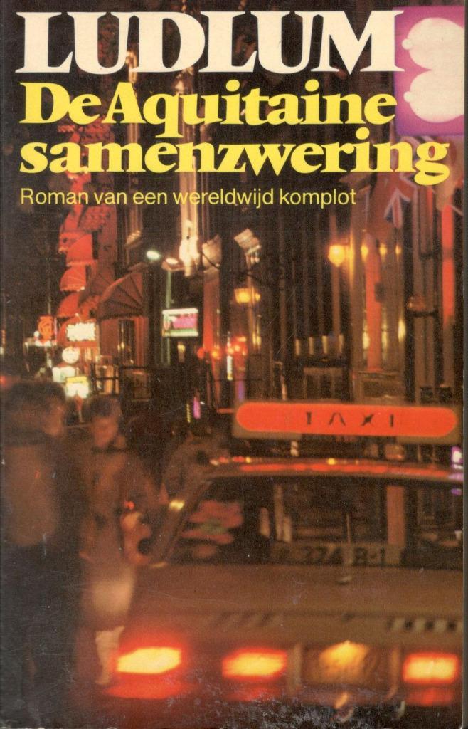 Ludlum - De Aquitaine samenzwering., Boeken, Thrillers, Zo goed als nieuw, Ophalen of Verzenden