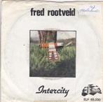S 2741 Fred Rootveld – Intercity, Ophalen of Verzenden, Gebruikt, 7 inch