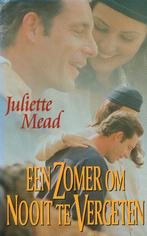 Een Zomer Om Nooit Te Vergeten - Juliette Mead BOEK, Ophalen of Verzenden, Zo goed als nieuw, Juliette Mead