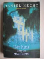 331 - Het huis van de maskers - Daniel Hecht, Boeken, Ophalen of Verzenden, Zo goed als nieuw, Daniel Hecht
