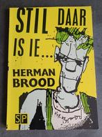 Stil daar is ie   Herman  Brood, Ophalen of Verzenden, Zo goed als nieuw