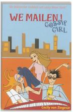 Cecily von Ziegesar - We Mailen! - Gossip Girl, Ophalen of Verzenden, Zo goed als nieuw, Cecily von Ziegesar