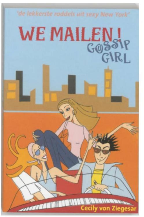 Cecily von Ziegesar - We Mailen! - Gossip Girl, Boeken, Chicklit, Zo goed als nieuw, Ophalen of Verzenden