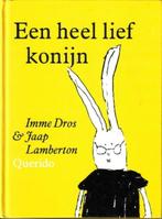 Imme Dros -Een heel lief konijn -De tekeningen van Jaap Lam, Imme Dros, Jongen of Meisje, Ophalen of Verzenden, Fictie algemeen