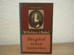 Wilhelmus a Brakel - Het geloof en haar kenmerken, Boeken, Ophalen of Verzenden, Gelezen, Christendom | Protestants