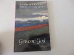 Toon Hermans ,  Gewoon God, Boeken, Biografieën, Ophalen of Verzenden, Zo goed als nieuw, Overige