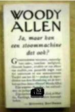 Woody Allen:Ja,maar kan een stoommachine dat ook?, Boeken, Ophalen of Verzenden, Gelezen, Anekdotes en Observaties