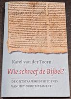 Wie schreef de Bijbel?  - Karel van der Toorn, Ophalen of Verzenden, Nieuw, Karel van der Toorn