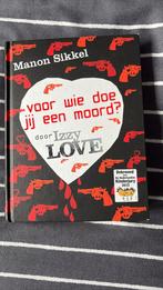 Manon Sikkel - Voor wie doe jij een moord?, Ophalen of Verzenden, Zo goed als nieuw, Manon Sikkel