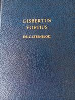 Gisbertus Voetius. Dr C Steenblok, Boeken, Christendom | Protestants, Ophalen of Verzenden, Zo goed als nieuw, Dr C Steenblok