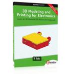 3D Modeling and printing for Electronics ( Elektor ), Verzenden, Zo goed als nieuw, Werktuigbouwkunde