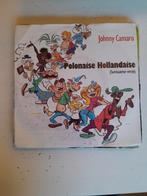 Johnny camaro 7inch polonaise hollandaise, Ophalen of Verzenden, Zo goed als nieuw
