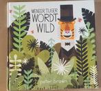 Meneer Tijger Wordt Wild - Voorleesboek, Boeken, Kinderboeken | Baby's en Peuters, Ophalen of Verzenden, Zo goed als nieuw, Peter Brown