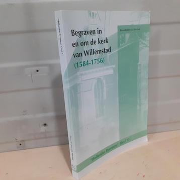 Nr. 134 Begraven in en om de kerk van Willemstad -   beschikbaar voor biedingen