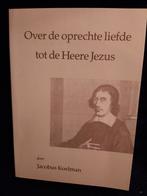 Over de oprechte liefde tot de Heere Jezus - Koelman, Boeken, Ophalen of Verzenden, Gelezen, Jacobus Koelman, Religie
