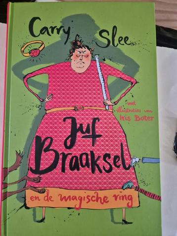 Carry Slee - Juf Braaksel  de magische ring