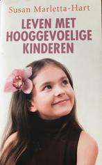 Susan Marletta-Hart - Leven met hooggevoelige kinderen, Boeken, Susan Marletta-Hart, Ophalen of Verzenden, Zo goed als nieuw