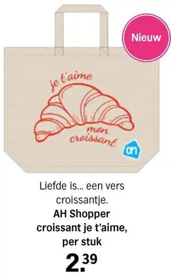 Gezocht: AH shopper ‘je t’aime mon croissant’ beschikbaar voor biedingen