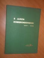 5 jaren Komgrondenwerk 1951-1956. Jonge, Ir. L.J.A. de, Ophalen of Verzenden, Zo goed als nieuw, 20e eeuw of later