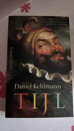 Daniel Kehlmann - Tijl, Ophalen of Verzenden, Zo goed als nieuw, Nederland, Daniel Kehlmann