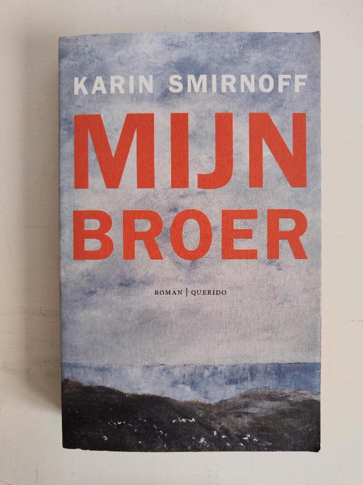 Karin Smirnoff - Mijn broer, Boeken, Romans, Zo goed als nieuw, Europa overig, Ophalen of Verzenden