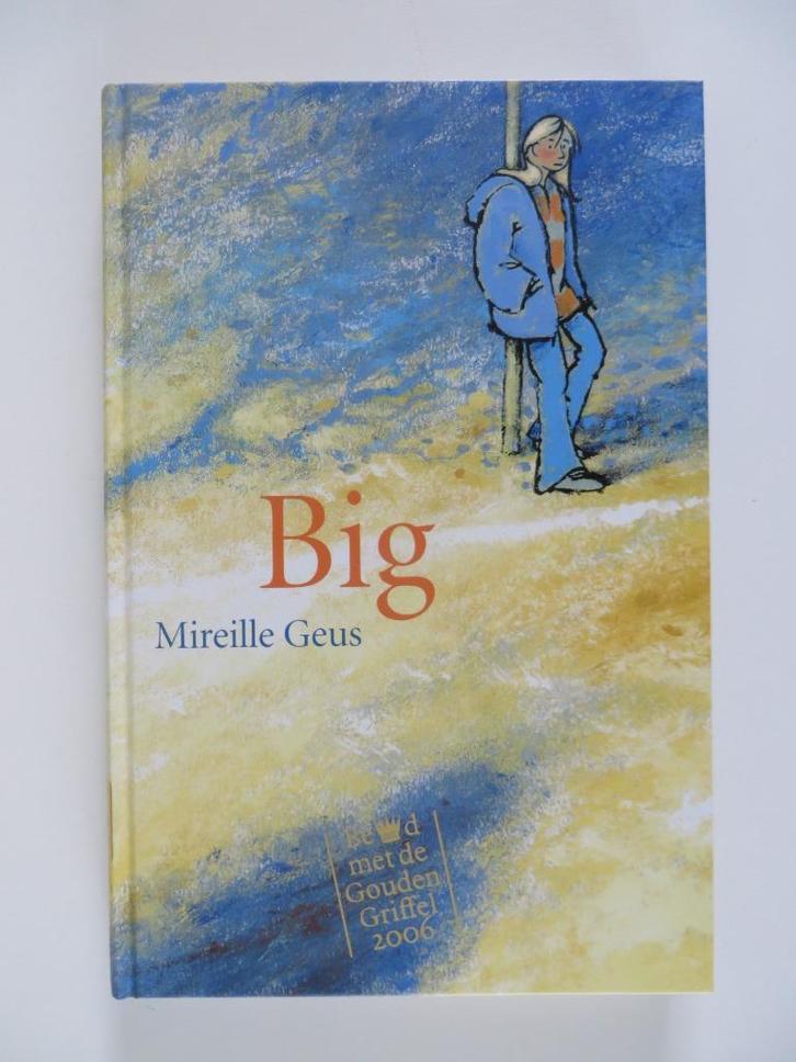Big, Mireille Geus, Boeken, Kinderboeken | Jeugd | 10 tot 12 jaar, Zo goed als nieuw, Fictie, Ophalen of Verzenden