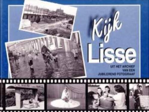 Kijk Lisse. Uit het archief van een jubilerend fotograaf. Au, Boeken, Geschiedenis | Stad en Regio, Zo goed als nieuw, 20e eeuw of later