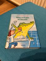 Weg met die krokodil, Gelezen, Fictie algemeen, Paul van Loon, Ophalen of Verzenden