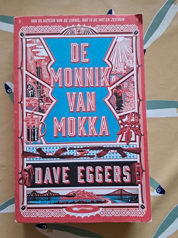De Monnik van Mokka - Dave Eggers beschikbaar voor biedingen