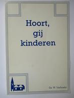 Ds. W. Verhoeks: Hoort, gij kinderen., Boeken, Gelezen, Christendom | Protestants, Ophalen of Verzenden, Ds. W. Verhoeks
