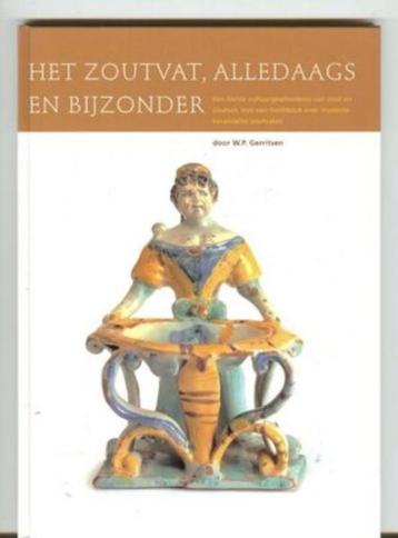 Het zoutvat, alledaags en bijzonder. W,P Gerrtaen Zoutmuseum beschikbaar voor biedingen