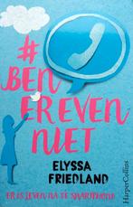 Elyssa Friedland - #benerevenniet, Ophalen of Verzenden, Zo goed als nieuw, Amerika