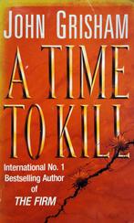 John Grisham - A Time to Kill (ENGELSTALIG), Ophalen of Verzenden, Gelezen, Fictie
